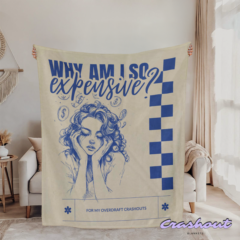 High Maintenance, Low Balance CrashOut Blanket