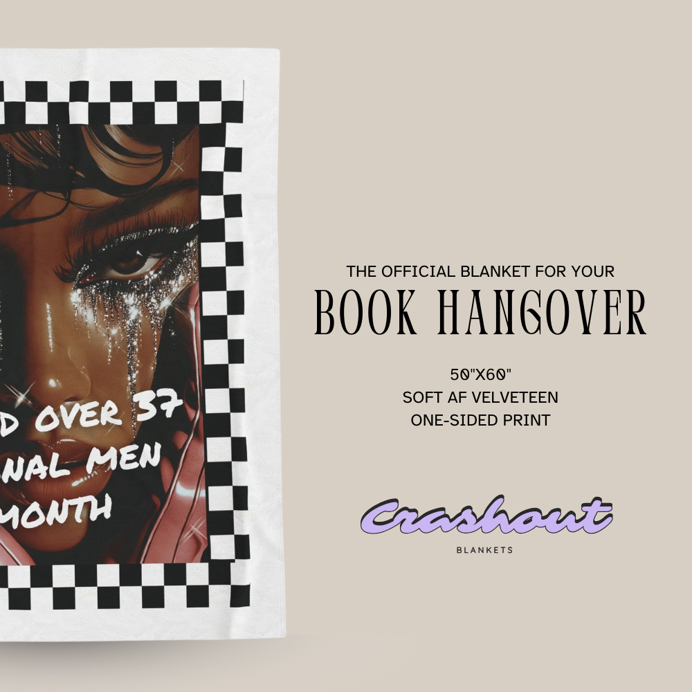 I Cried Over 37 Fictional Men This Month CrashOut Blanket