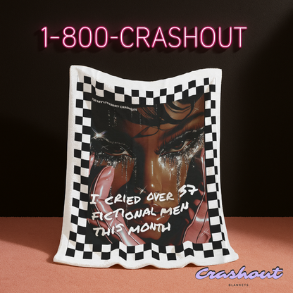 I Cried Over 37 Fictional Men This Month CrashOut Blanket