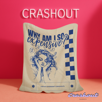 High Maintenance, Low Balance CrashOut Blanket