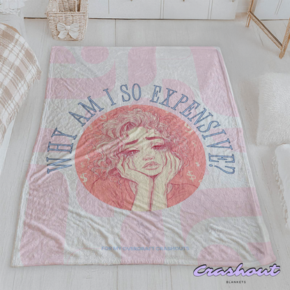 Why Am I So Expensive? CrashOut Blanket